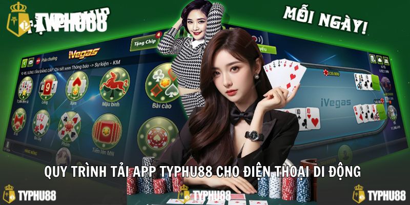 Quy trình tải app typhu88 cho điện thoại di động 